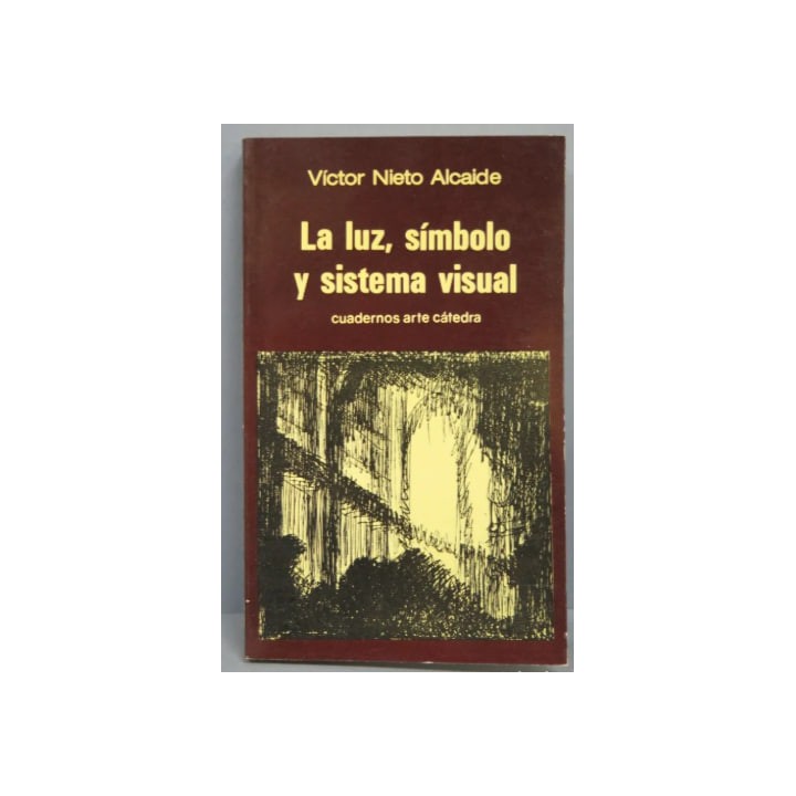 La luz, símbolo y sistema visual (El espacio y la luz en el arte gótico y del renacimiento).